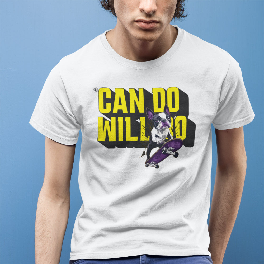 Man in a white T-shirt with a punk-style Boston Terrier skateboarding and bold “CAN DO, WILL DO” yellow text—street art design with doggy attitude.