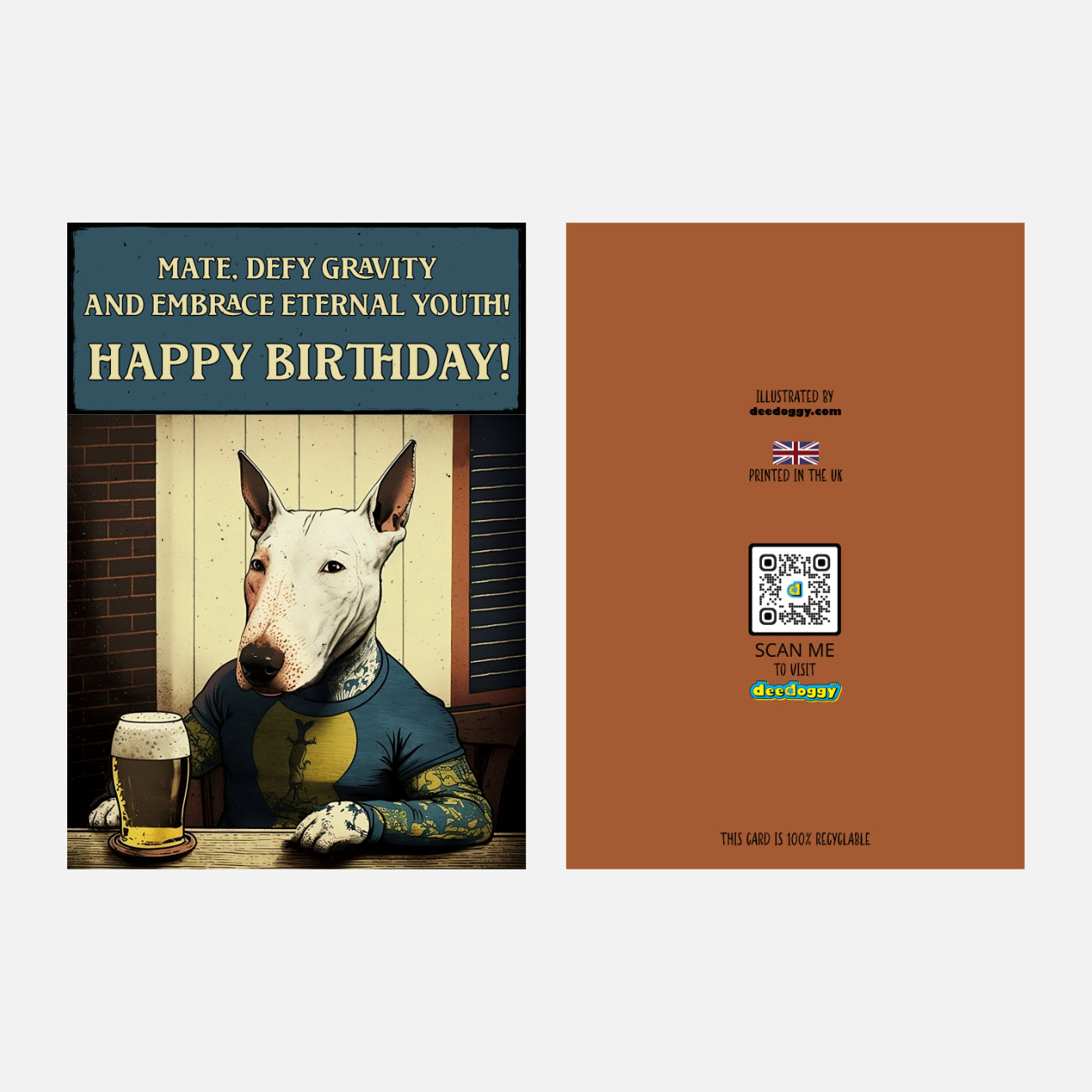 Bull Terrier birthday card featuring a Bull Terrier with tattoos, wearing a T-shirt, and drinking beer with 'Defy Gravity' birthday text.
Front and back