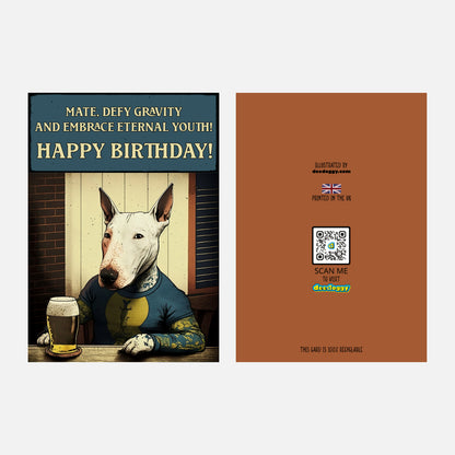 Bull Terrier birthday card featuring a Bull Terrier with tattoos, wearing a T-shirt, and drinking beer with 'Defy Gravity' birthday text.
Front and back