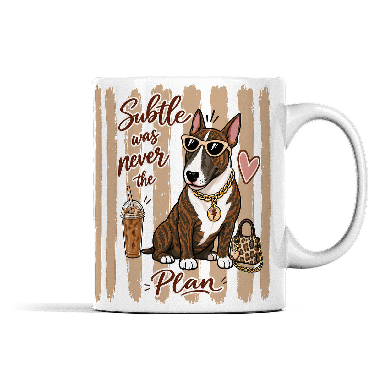 Bull Terrier ceramic mug featuring the Subtle Was Never the Plan Latte Edition artwork handle on the right