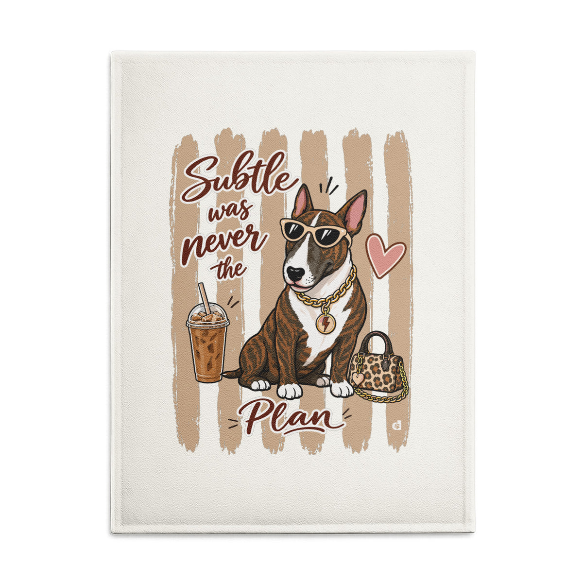 Bull Terrier tea towel showing the Subtle Was Never the Plan illustration in warm beige and brown tones